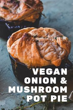 vegan onion and mushroom pot pies with text overlay that reads vegan onion and mushroom pot pie