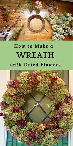 a wreath with dried flowers on it and the words how to make a wreath with dried flowers