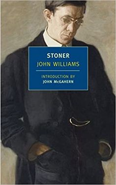 Stoner (New York Review Books Classics) : Williams, John, McGahern, John: Amazon.es: Libros English Professor, Ian Mcewan, Army Air Corps, John Williams, John Edwards, Edward Hopper, Novels To Read, George Orwell, Maisie Williams