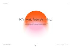 an orange and pink background with the words 90's heart, future's mind