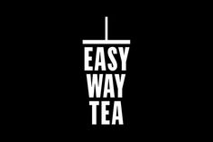 the words easy way tea are in white letters on a black background with a cross