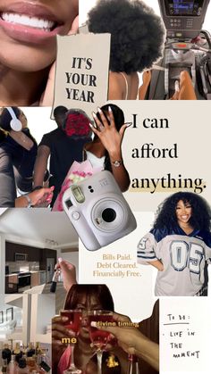 a collage of photos with the words, it's your year i can afford anything