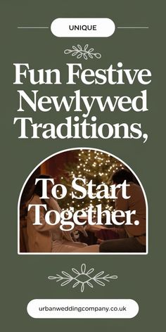 a poster with the words fun festive newlywed traditions, to start together