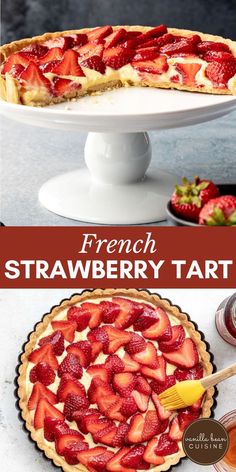 a strawberry tart with strawberries on top and the words french strawberry tart above it