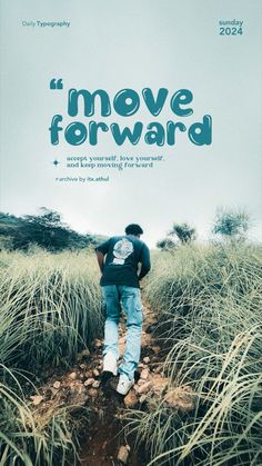 the movie poster for i move forward with a man walking up a path through tall grass