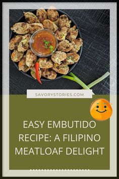 the recipe for easy embutido is shown on a plate with vegetables and sauce