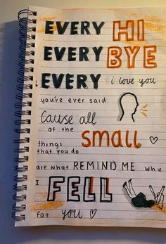 a spiral notebook with writing on it that says, every hit by everyone i love you