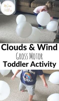 two children playing with white balloons in the middle of a living room, and text that reads clouds & wind gross motor toddler activity