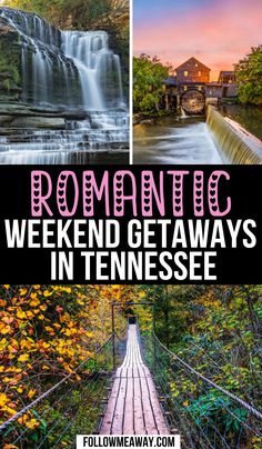 romantic weekend getaways in tennessee with the best things to see and do this fall