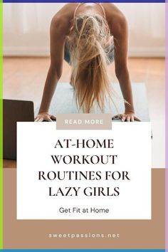 Get fit and toned from the comfort of your own home with these easy and effective at-home workout routines for busy women. Get Fit Fast, Lazy Girl Workout, Feeling Sluggish, Pilates For Beginners, Home Exercise Routines, Busy Women, Lazy Girl, Legs Workout, Workout Routines