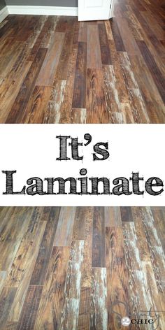 the words it's laminate are in black and white letters on wood flooring