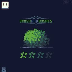 an old - school video game with the words brush and bushes on it's screen