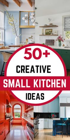 the words 50 + creative small kitchen ideas are in red, white and blue colors