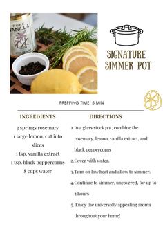 the ingredients to make this recipe include lemons, rosemary, and peppercorst