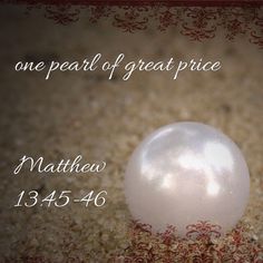 a white pearl is on the ground with a red border around it and an inscription that reads, one pearl of great price