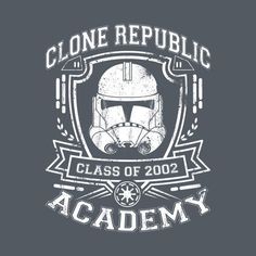 a t - shirt that says clone republic class of 2013 academy