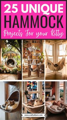 the cover of 25 unique hammock projects for your kitty's house and garden