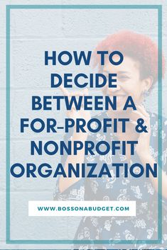 a woman with red hair standing in front of a white brick wall and the words how to decide between a for - profit & nonprofit organization