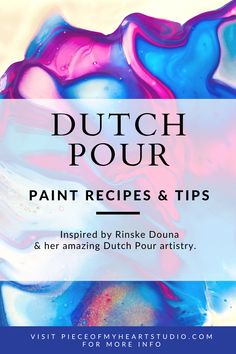 the title for dutch pour paint recipes and tips