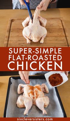 someone is cutting up some chicken on a tray with the words super simple flat - roasted chicken