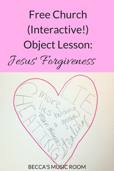 a heart with the words free church interactive object lesson jesus's forgingness