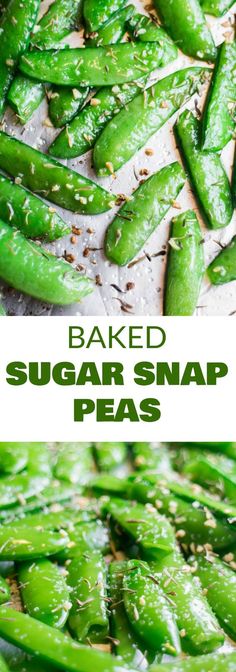 baked sugar snap peas are the perfect side dish for any holiday dinner or appetizer