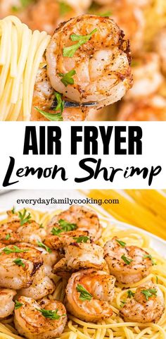 the recipe for air fryer lemon shrimp is shown on top of noodles and in front of