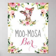 a sign that says moo mosa bar with flowers and deer's head