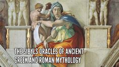 the sisys oracles of ancient greek and roman mythology are depicted in this painting