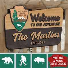 a wooden sign that says welcome to our adventure the martins est 2012 and an animal can be changed