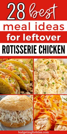 the best meal ideas for leftover rotissee chicken