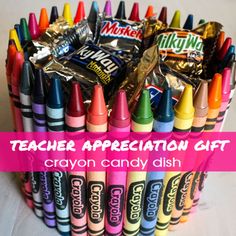 a cup full of crayon candy with the words teacher appreciation gift written on it