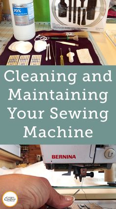 a sewing machine with the words cleaning and maintaining your sewing machine in front of it