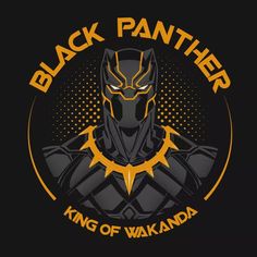 the black panther logo on a dark background with yellow and black lettering that reads,'king of wakanda '