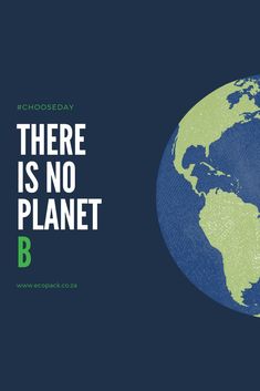 there is no planet b on the back of a blue background with an image of the earth