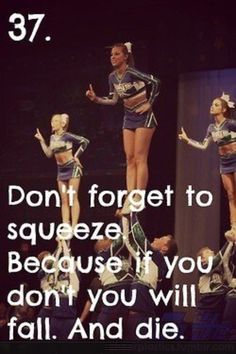 a group of cheerleaders standing on top of each other with the caption that says, don't forget to squeeze it