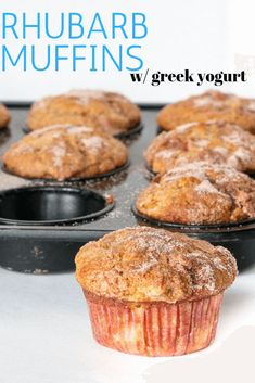 some muffins are sitting in a pan on a table with the words rhubarb muffins w / greek yogurt