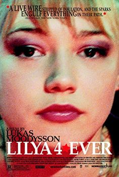 the movie poster for lilya 4 ever, starring lady with blonde hair and green eyes