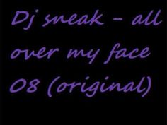 a black background with purple writing that reads, dj sneak all over my face 08 original