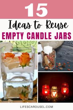 candles and jars with text overlay that says 15 ideas to reuse empty candle jars