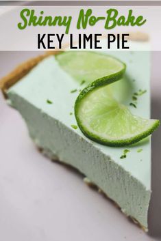 a slice of key lime pie on a plate with the words skinnyy no - bake key lime pie