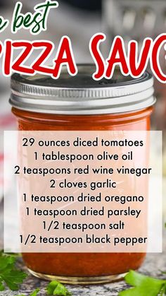 the best pizza sauce recipe in a jar with instructions on how to make it for dinner