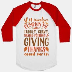 What a cute #Thanksgiving #shirt! Get yourself one by clicking this photo! http://www.lookhuman.com/design/98363-if-it-involves-turkey-gravy-mashed-potatoes-and-giving-thanks-count-me-in?utm_source=pinterest&utm_medium=cpc&utm_campaign=pint lh 98363-if-it-involves-turkey-gravy-mashed-potatoes-and-giving-thanks-count-me-in&pp=0 Upgrade Closet, Filthy Animal Shirt, Merry Christmas Ya Filthy Animal, Kids Tees, Ya Filthy Animal, Filthy Animal, Luke Bryan, Movie Shirts, Thanksgiving Shirts