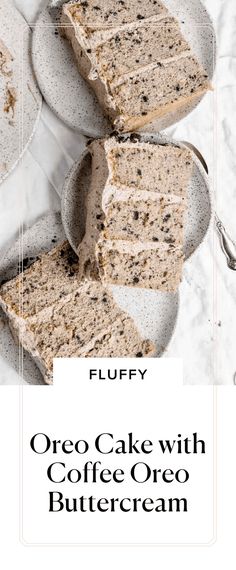 three slices of cake with coffee oreo buttercream on them and the title reads fluffy