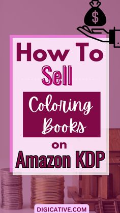 a pile of coins with the words how to sell coloring books on amazon kp