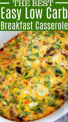 the best easy low carb breakfast casserole in a white dish with text overlay