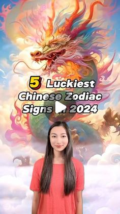 a woman standing in front of a dragon with the words 5 luckiest chinese zodiac signs