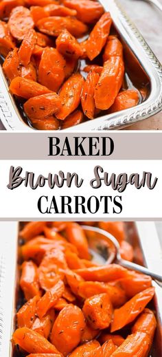 baked brown sugar carrots in a baking pan with the words, baked brown sugar carrots