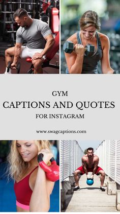 gym captions and quotes for instagrams with images of people working out in the gym