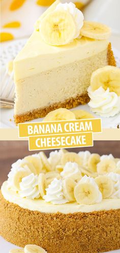 two pictures of a banana cream cheesecake with bananas on top and the same cake